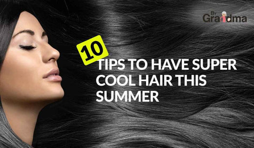 10 Best Hair Care Tips to have Super Cool Hair this Summer